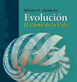 El libro “Evolución: El Curso de la Vida” de Milton Gallardo Narcisi